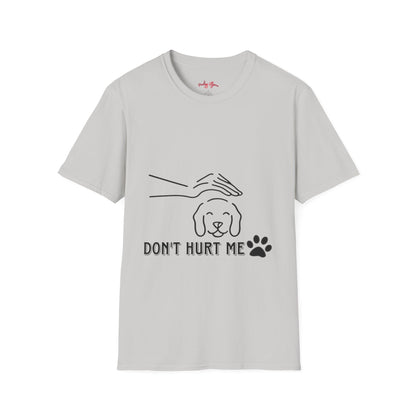 🐾 Unisex Softstyle T-Shirt - 'Don't Hurt Me' Pet Advocacy Tee