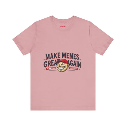 Make Memes Great Again – Funny Unisex Short Sleeve Tee