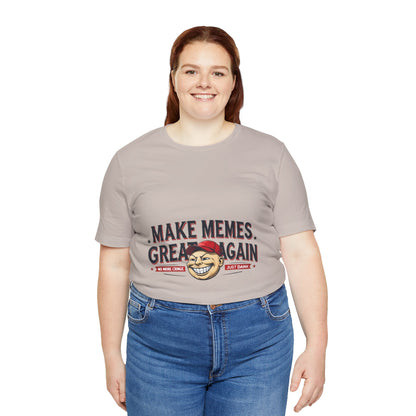 Make Memes Great Again – Funny Unisex Short Sleeve Tee