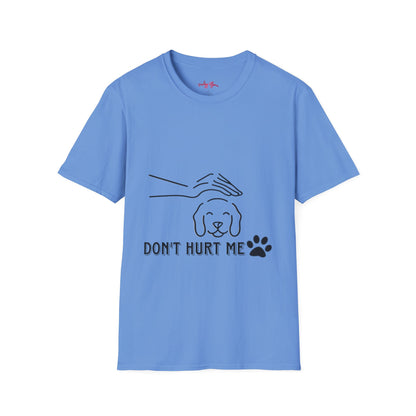 🐾 Unisex Softstyle T-Shirt - 'Don't Hurt Me' Pet Advocacy Tee