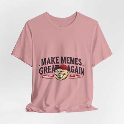 Make Memes Great Again – Funny Unisex Short Sleeve Tee