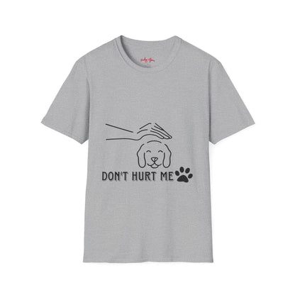 🐾 Unisex Softstyle T-Shirt - 'Don't Hurt Me' Pet Advocacy Tee