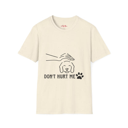 🐾 Unisex Softstyle T-Shirt - 'Don't Hurt Me' Pet Advocacy Tee