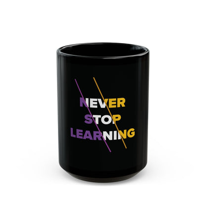 Taza Never Stop Learning: taza de café negra inspiradora (11 oz, 15 oz)