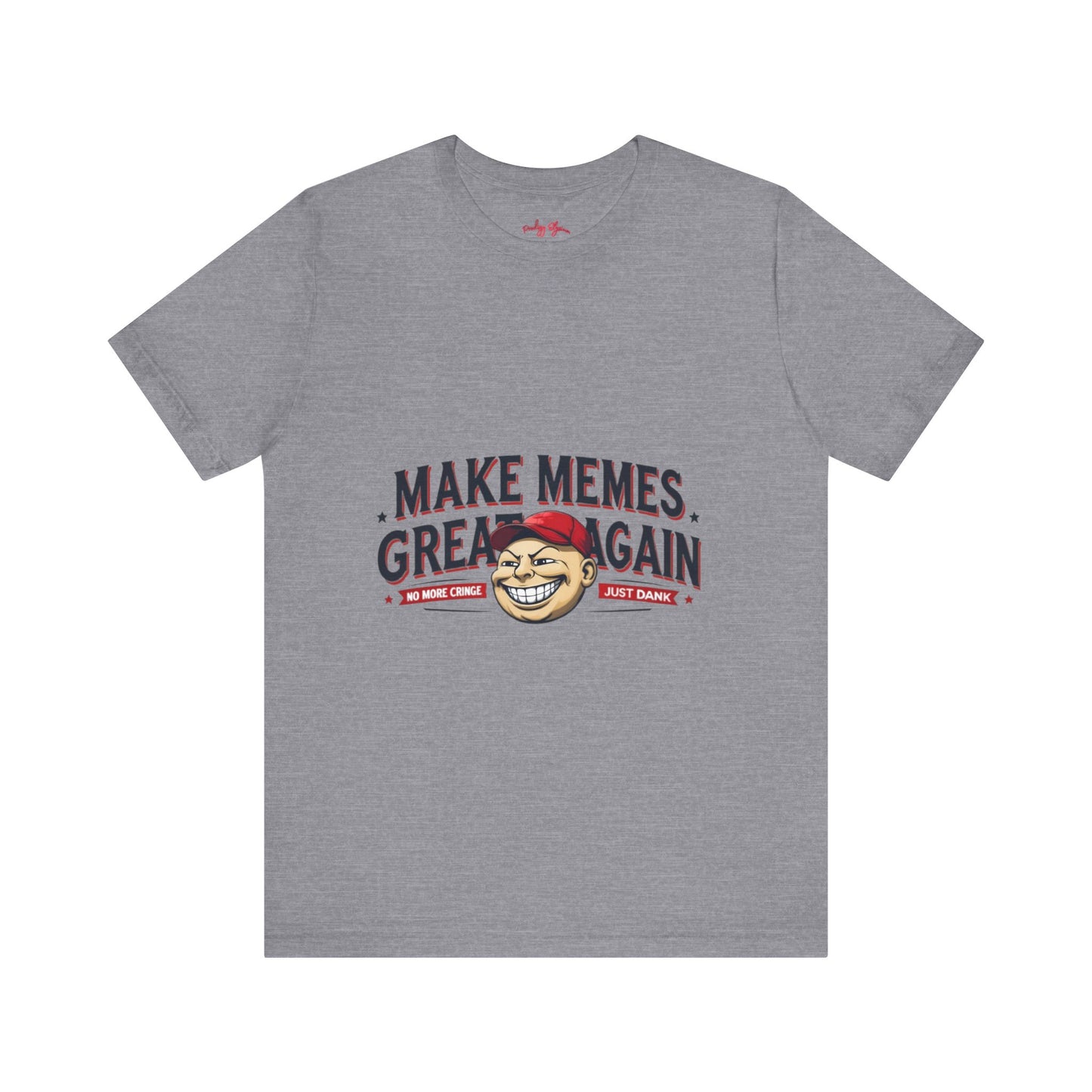 Make Memes Great Again – Funny Unisex Short Sleeve Tee