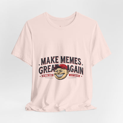 Make Memes Great Again – Funny Unisex Short Sleeve Tee