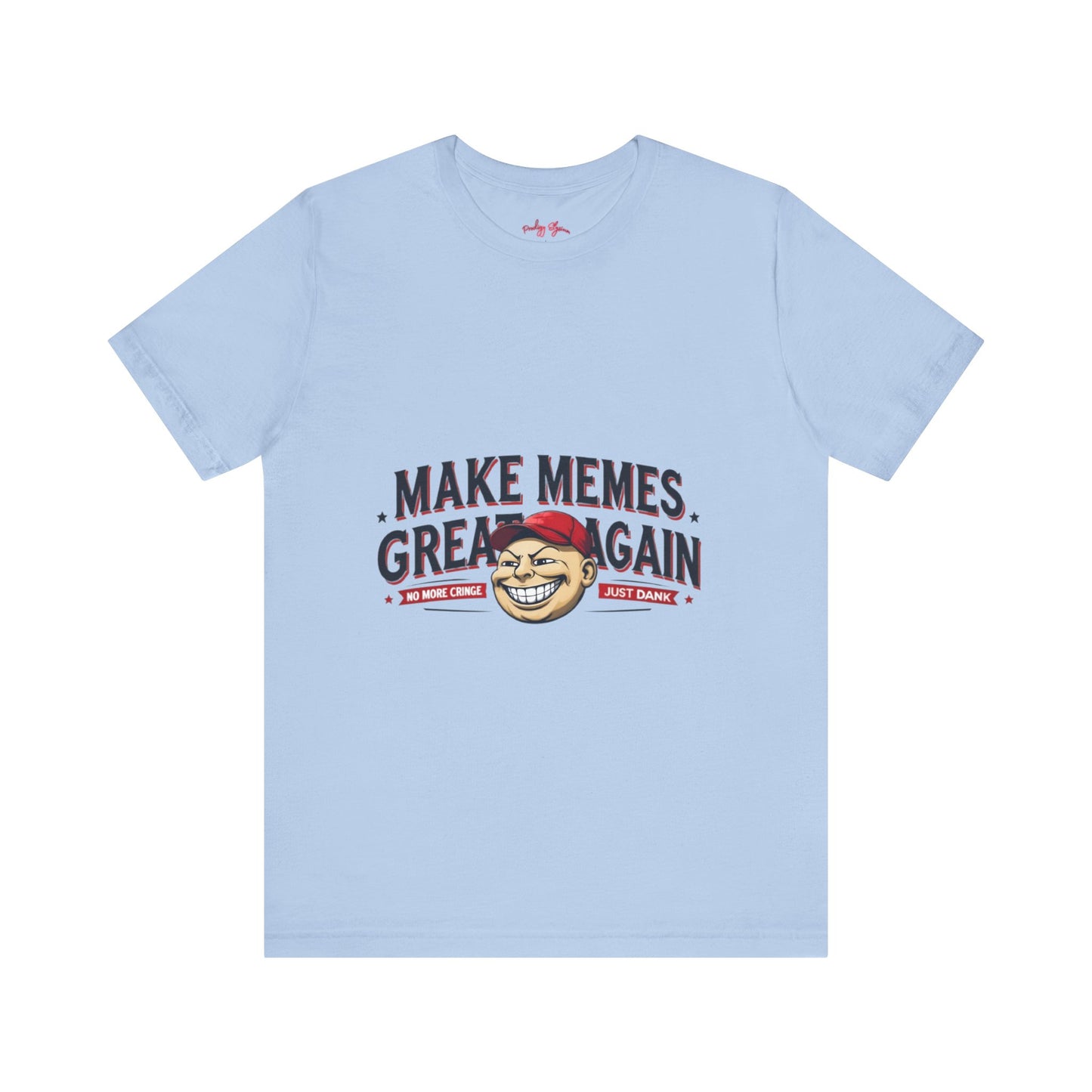 Make Memes Great Again – Funny Unisex Short Sleeve Tee